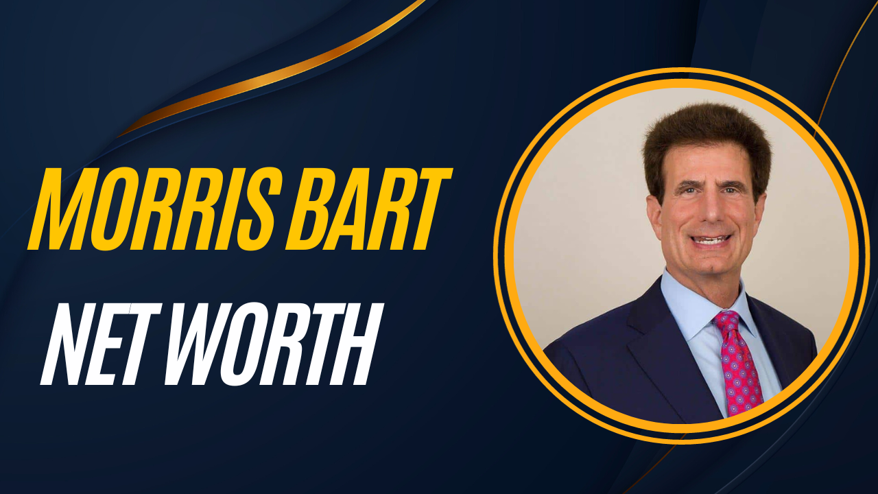 Morris Bart Net Worth