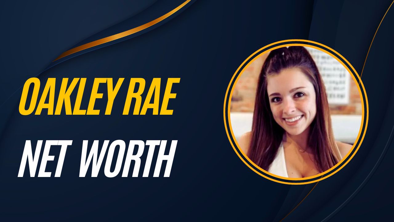 Oakley Rae Net Worth