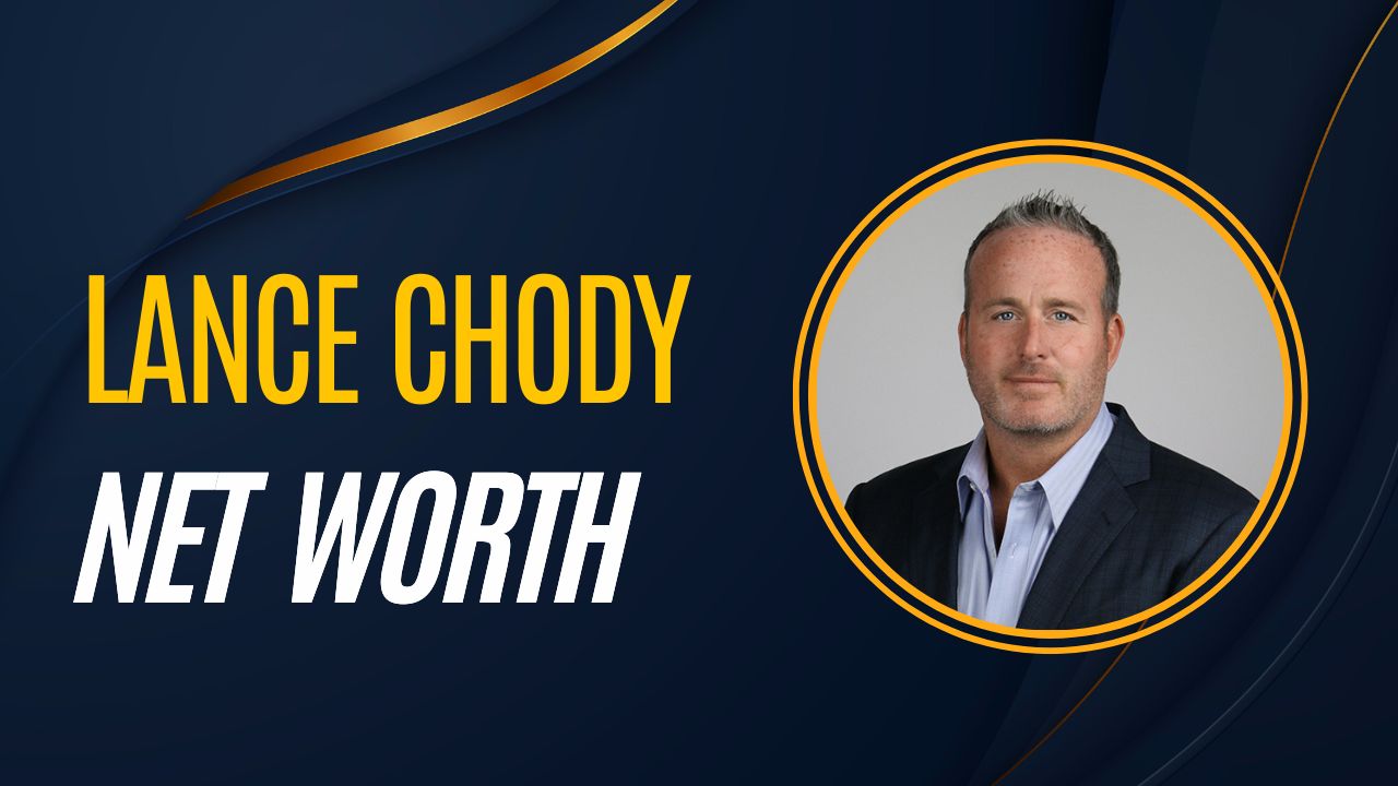 Lance Chody Net Worth